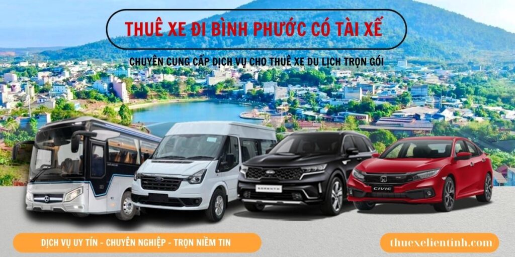 Thuê Xe đi Bình Phước Đồng Xoài Giá Rẻ tại Thuê Xe Liên Tỉnh