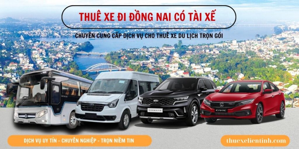 Thuê xe đi Đồng Nai tại Thuê Xe Liên Tỉnh