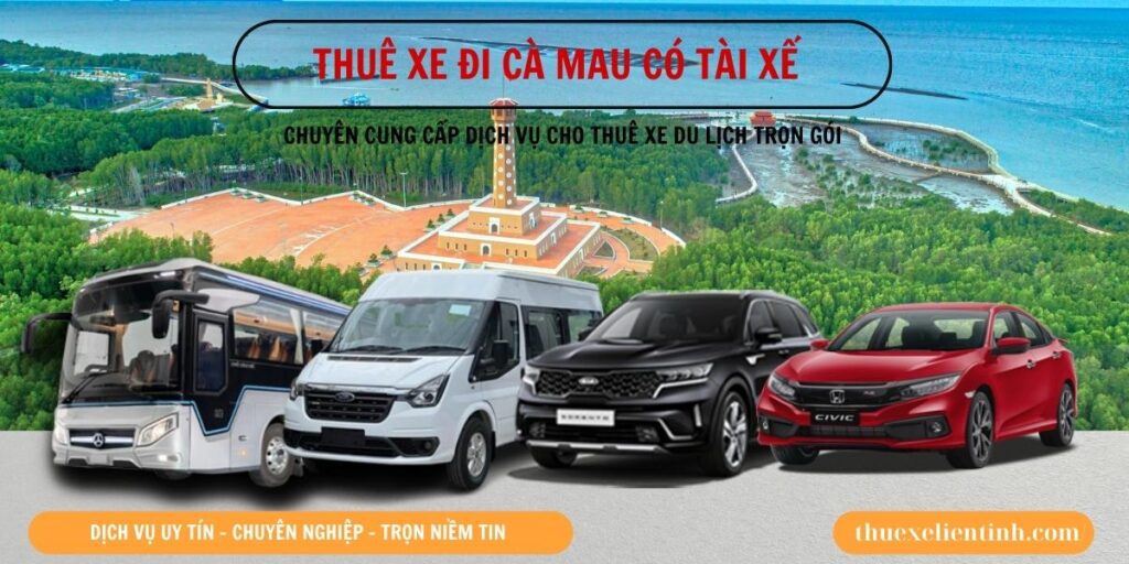 Thuê xe đi cà mau giá rẻ tại Thuê Xe Liên Tỉnh