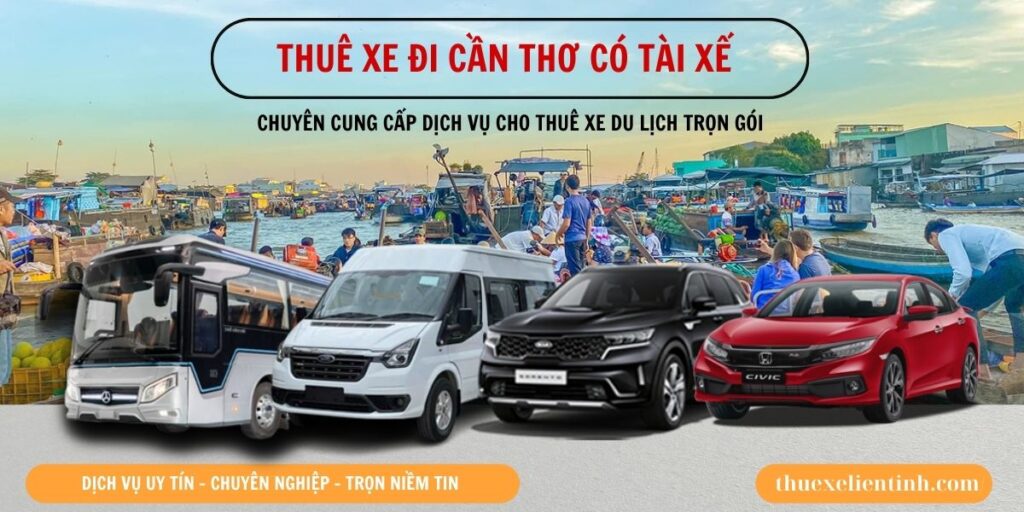 Bảng Giá Cho Thuê Xe đi Cần Thơ - Xe 4, 7 ,16, 29, 45 Chỗ