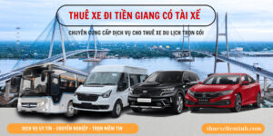 Thuê Xe Đi Tiền Giang, Mỹ Tho Chỉ Từ 700.000đ - Xe 4, 7, 16, 29, 45 Chỗ